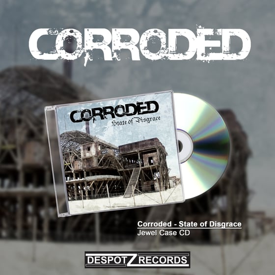 Image of Corroded - State Of Disgrace (Jewel Case CD)