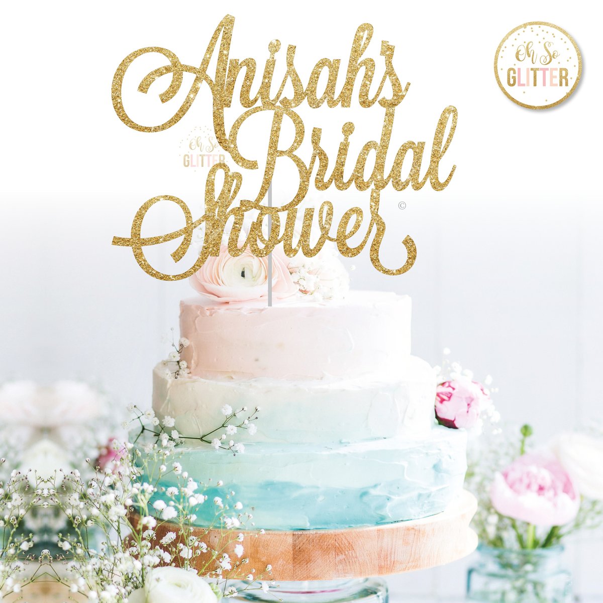 Bridal Shower Cake Topper | Oh So Glitter