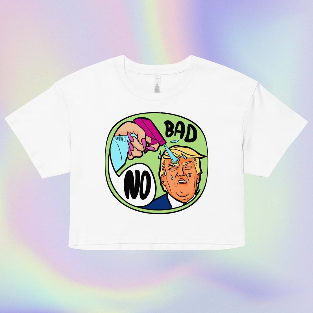Image of Bad, NO Crop Tee