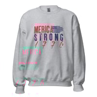 Image 1 of Merica Strong 1776 - Unisex Sweatshirt from PatriotsCo.com