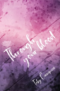 Through your blood by Toby Campion