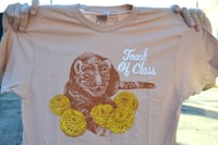Image 4 of "Touch of Class" T-Shirts