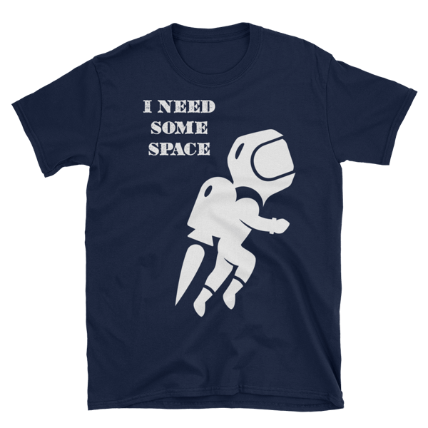 Image of I need some space!  (Men's)