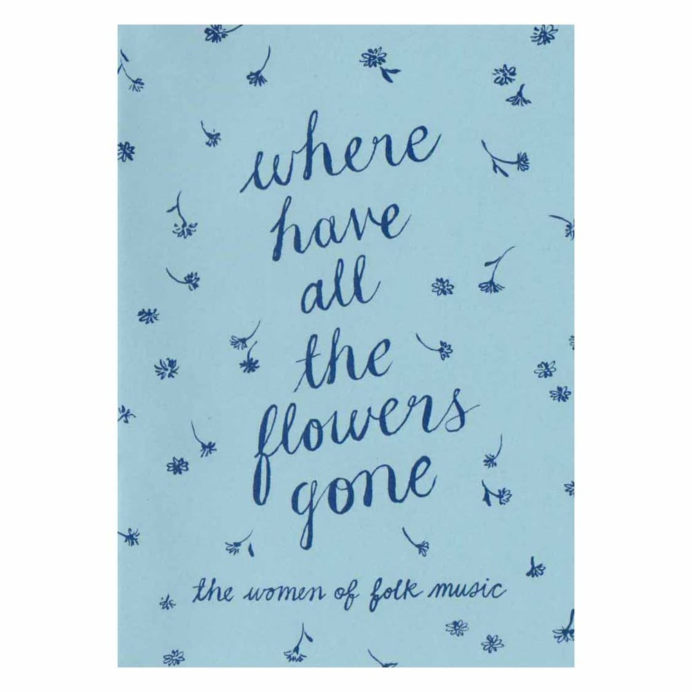 Image of Where Have All The Flowers Gone zine