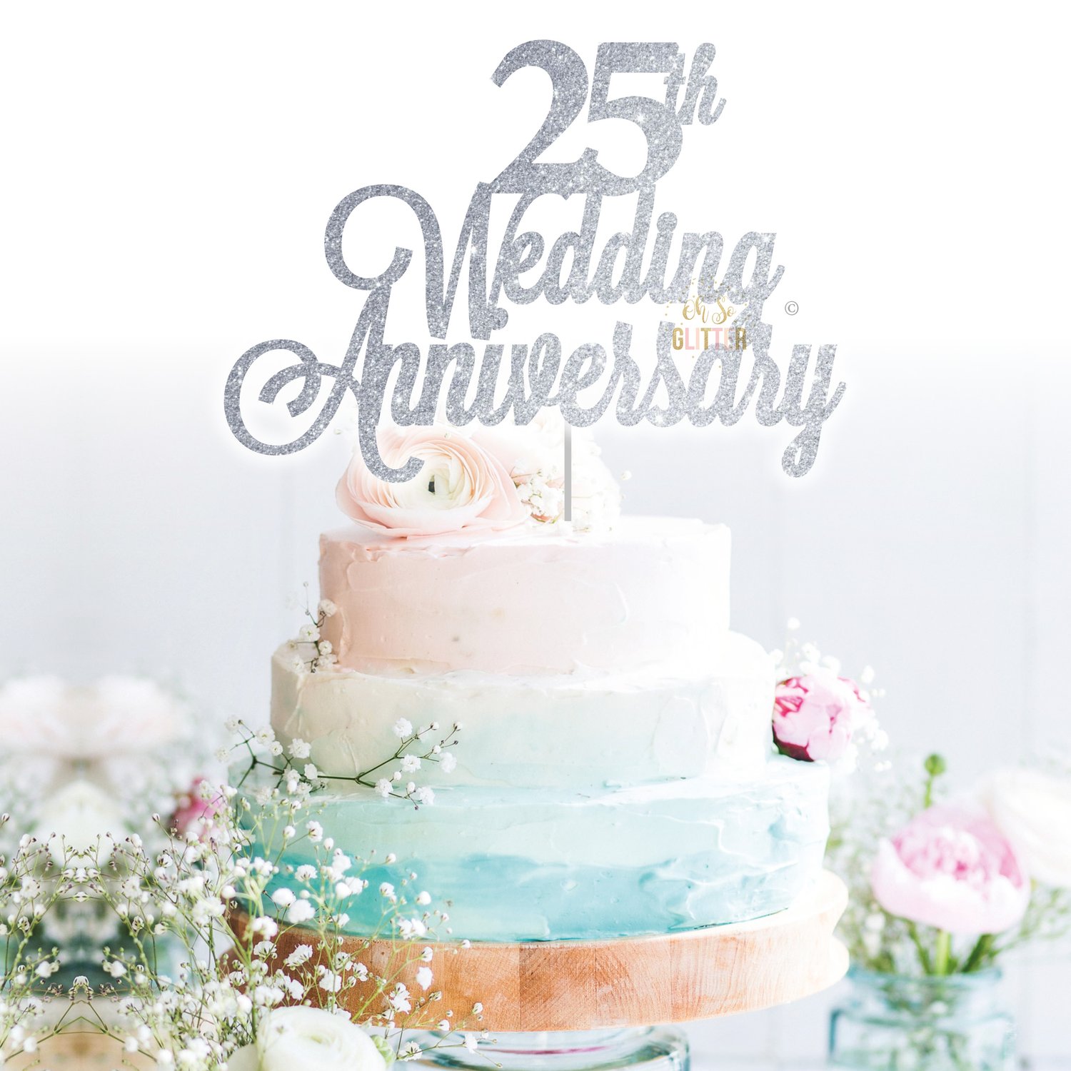 25th Wedding Anniversary Cake Topper Oh So Glitter