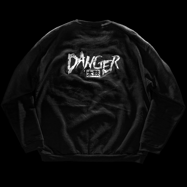 Image of Danger 太鼓 - Crewneck Sweatshirt Embroidered Back Logo