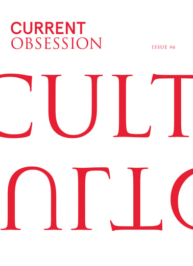 Image of CURRENT OBSESSION #6 CULT Issue