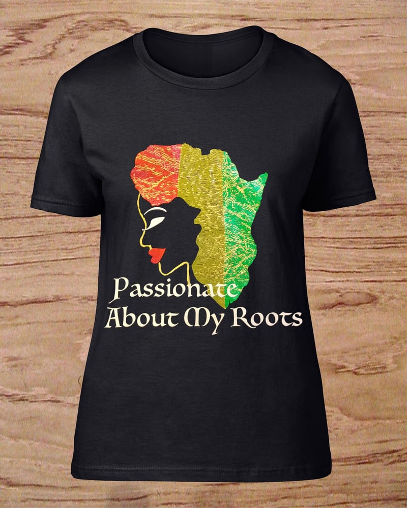 Image of “Passionate about my Roots” | Black