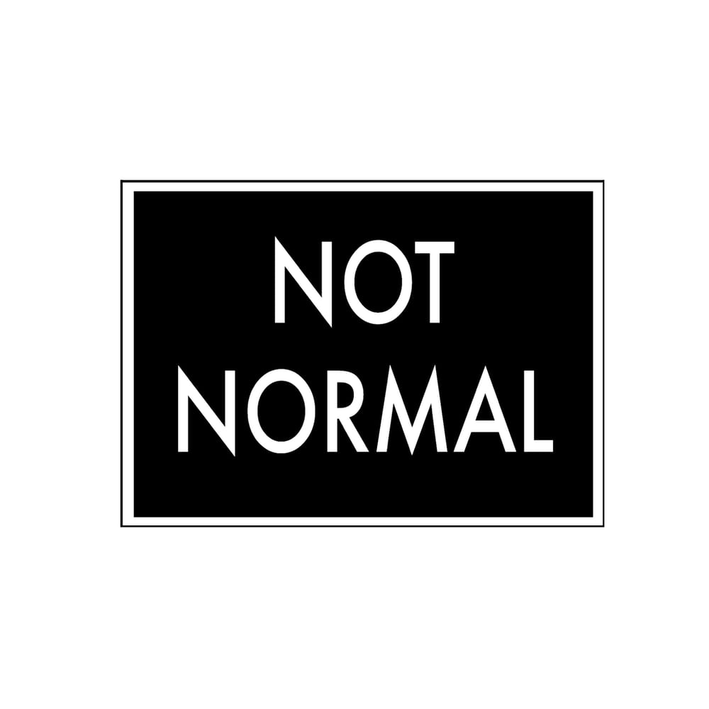 Image of NOT NORMAL ENAMEL PIN