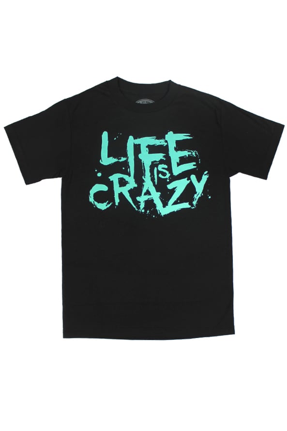 Image of Life is Crazy T-shirt