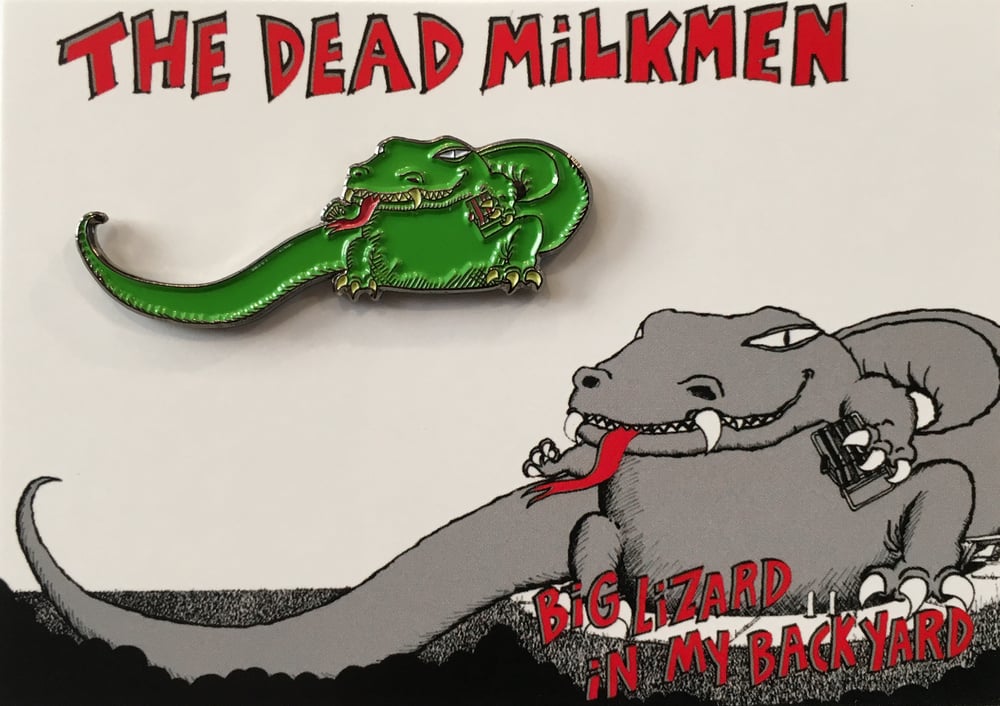 THE DEAD MILKMEN - BIG LIZARD Enamel Pin
