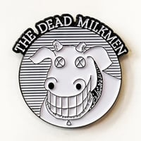 Image 1 of THE DEAD MILKMEN - Enamel Pin
