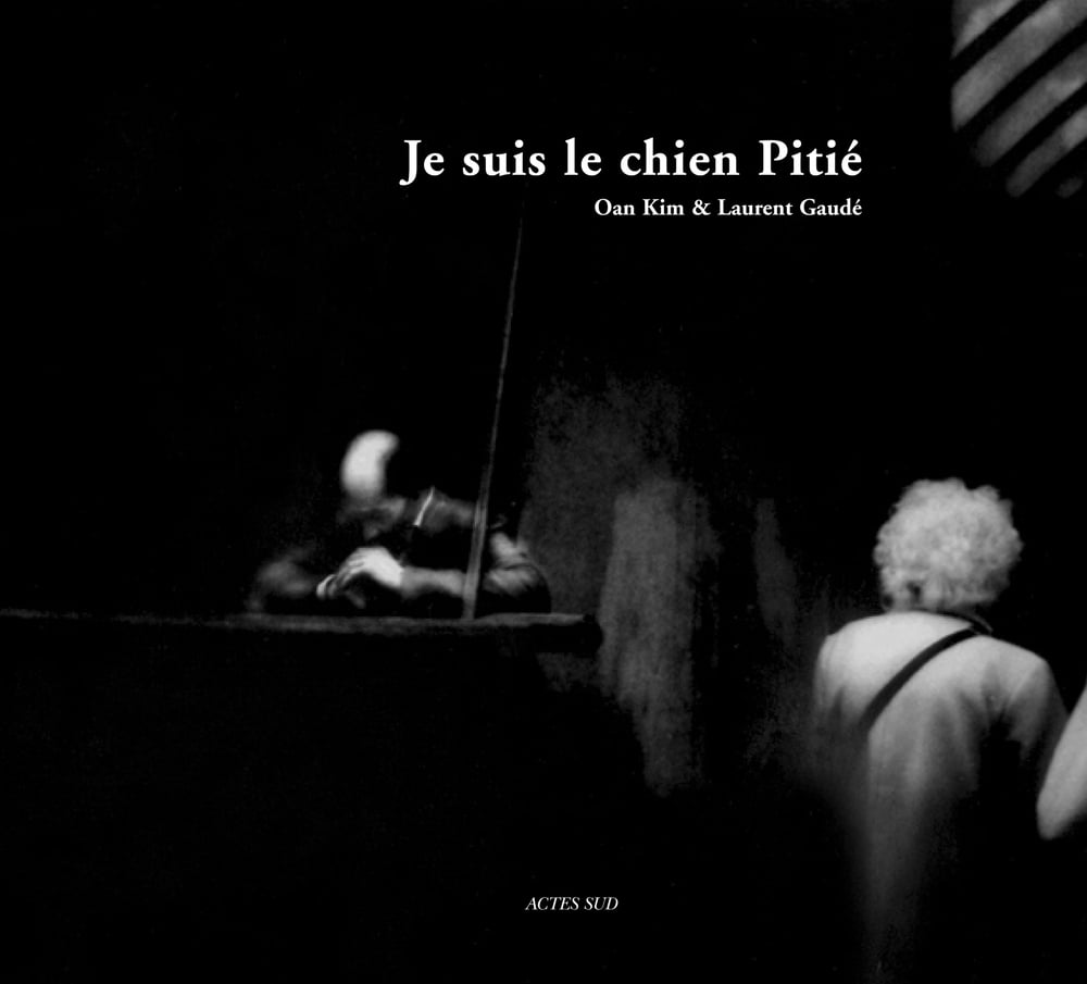Image of JE SUIS LE CHIEN PITIÉ - Oan Kim