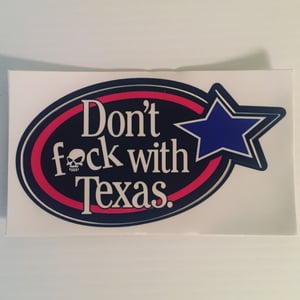 Image of Don’t F with TEXAS