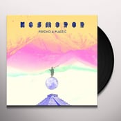 Image of Psycho & Plastic - Kosmopop (12" Vinyl, Limited Edition)