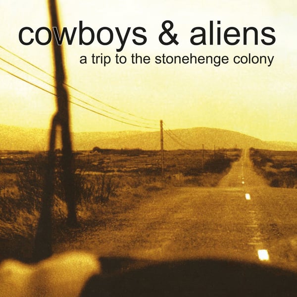 Image of COWBOYS & ALIENS - A Trip To The Stonehenge Colony. LP. Clear Vinyl.