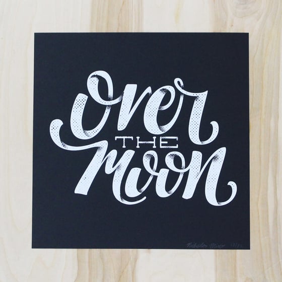 Image of "Over The Moon" Screen Print