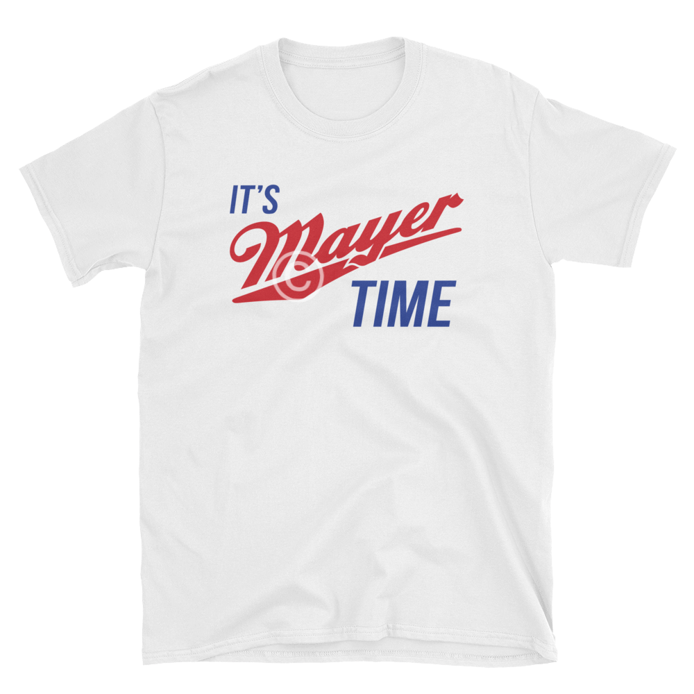 It’s Mayer Time - Unisex Short & Long Sleeves