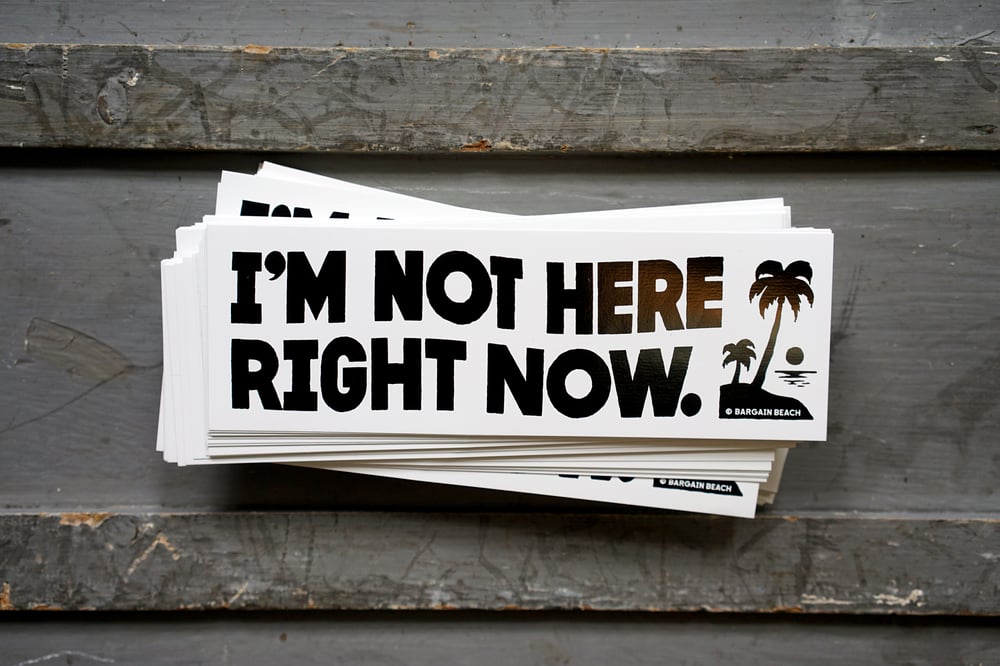 Image of I'm Not Here Right Now