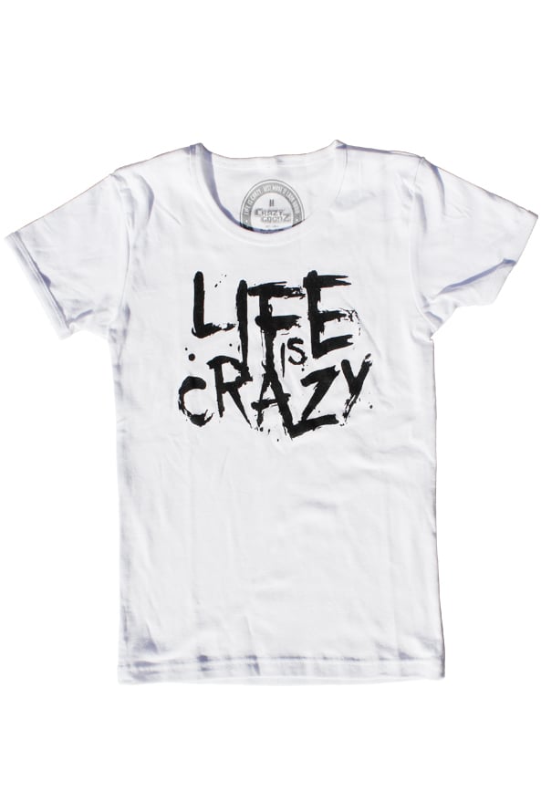 Image of Life is Crazy Women's White Tee