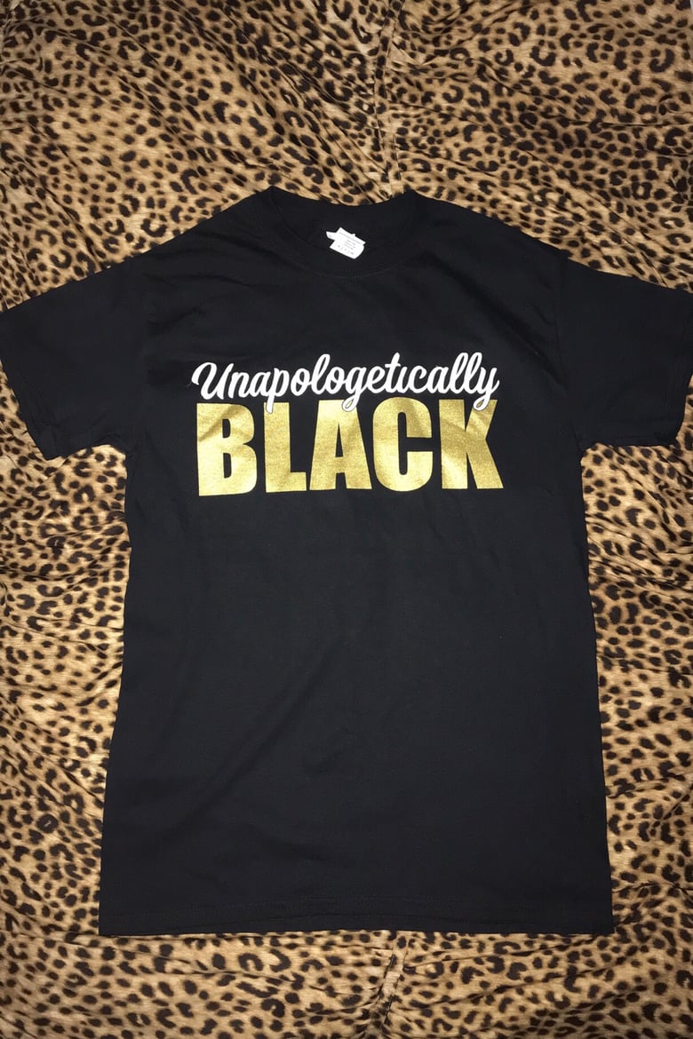 Image of Unapologetically Black / BLACK & GOLD