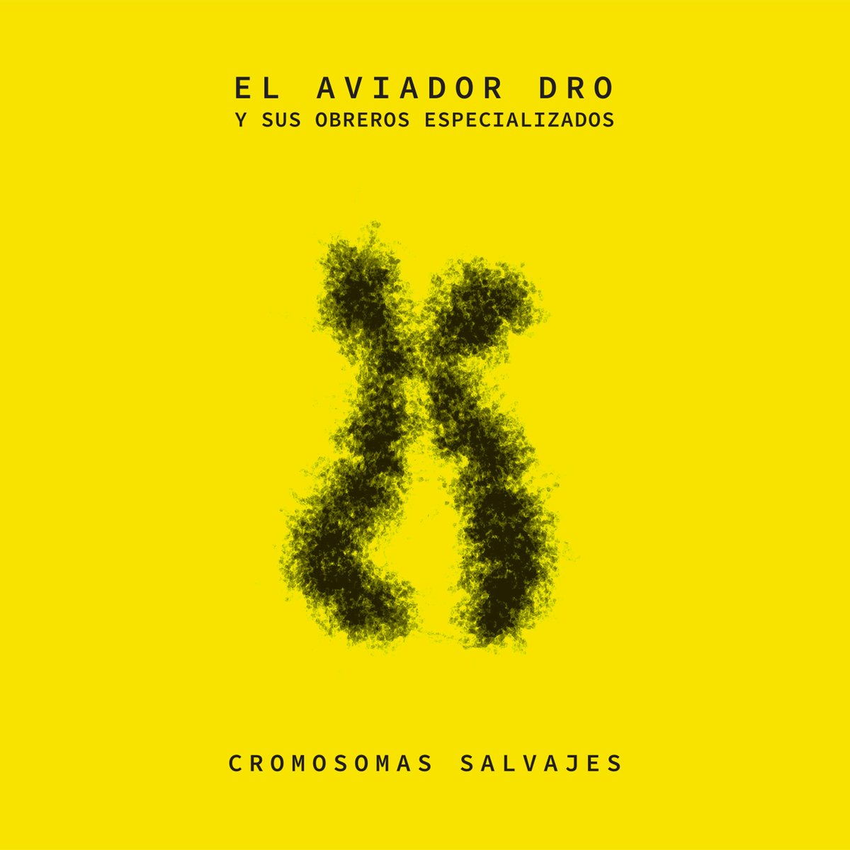 Image of Aviador Dro - Cromosomas Salvajes LP