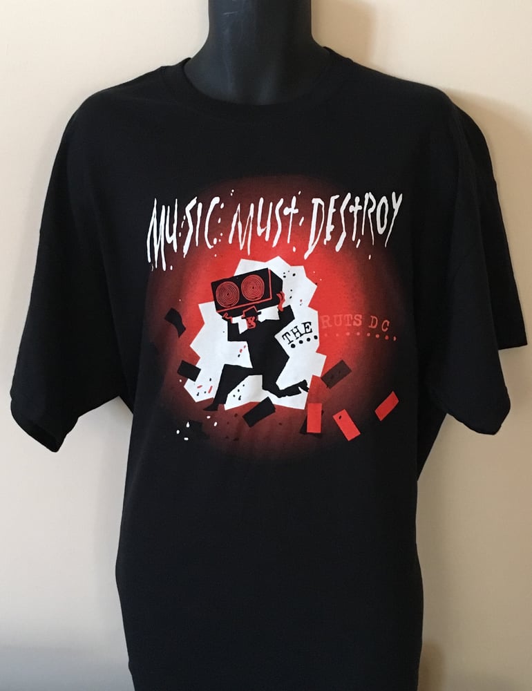 Image of RUTS DC Music Must Destroy T-Shirt
