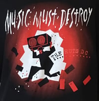 Image 2 of RUTS DC Music Must Destroy T-Shirt