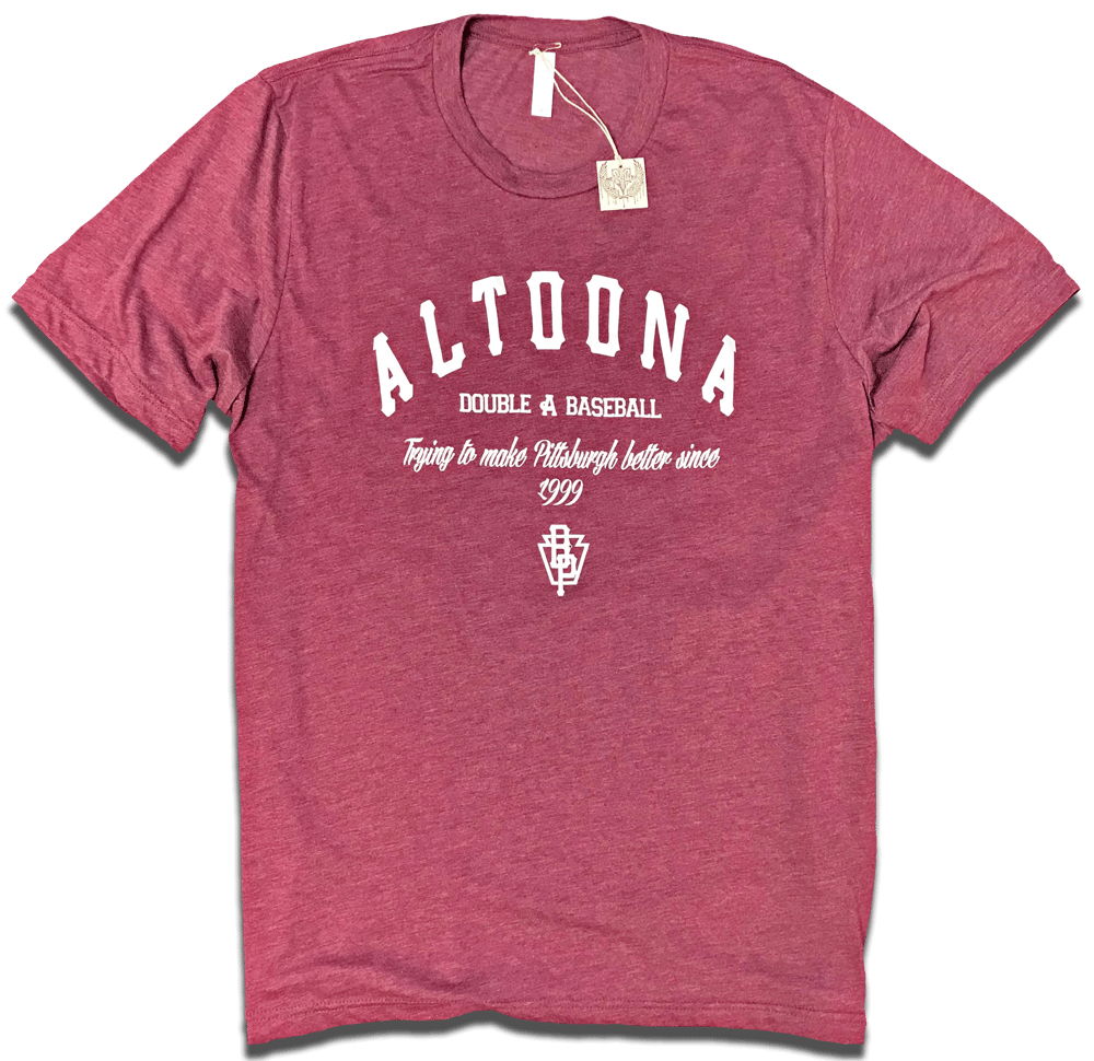 Image of Altoona Curve Double A Baseball "Trying To Make Pittsburgh Better Since 1999" redesinged tee