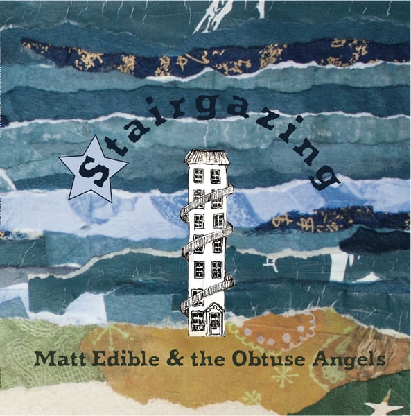 Image of **Pre-order**  Matt Edible & The Obtuse Angels - "Stairgazing" 12" Vinyl LP