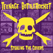 Image of Teenage Bottlerocket Stealin The Covers CD