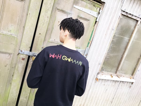 Image of 'Wah Gwaaan' Sweatshirt BLACK was £22.99 now £16.99