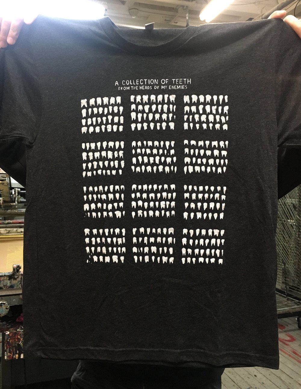 "A Collection of Teeth from the Heads of My Enemies" T-Shirts