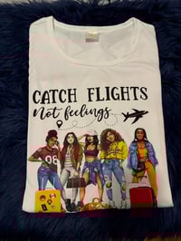 Image 1 of Catch flights not feelings 