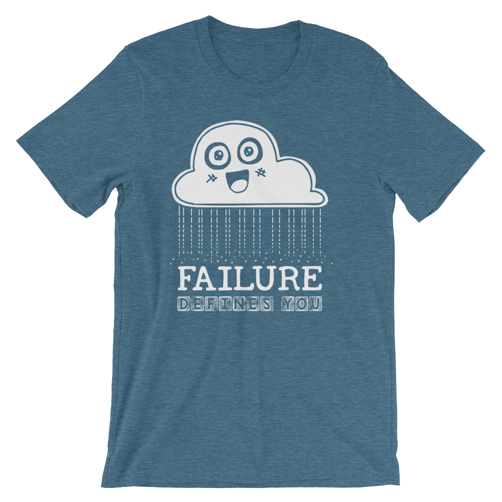 Image of Failure Defines You Unisex T-Shirt