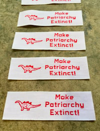 Image 1 of Make Patriarchy Extinct- Woven Iron on Patch