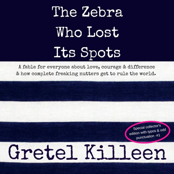 Image of Gretel Killeen: The Zebra Who Lost Its Spots