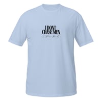 Image 13 of I Don't Chase Men T-Shirt
