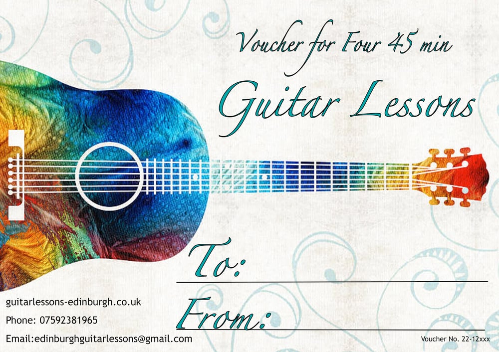 Guitar Lesson Gift Voucher. Four 45 min lessons Edinburgh Guitar Lessons