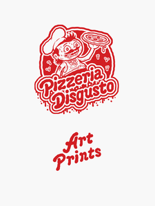 Image of Pizzeria Disgusto Art Prints