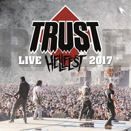 Image of TRUST - Hellfest 2017 – Au Nom De La Rage Tour - CD + DVD