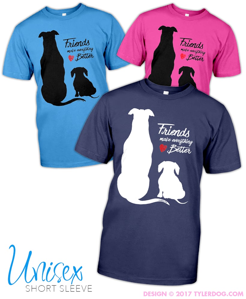 Image of Friends Make Everything Better T-shirt Unisex