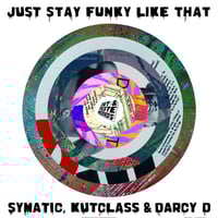 Just stay funky like that 7”