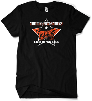 Image of Pinkerton Thugs - End of an Era shirt (officially licened)