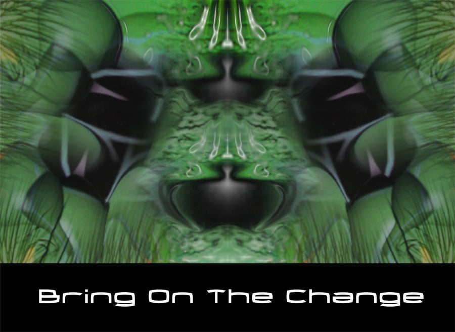 Image of Bring on the Change