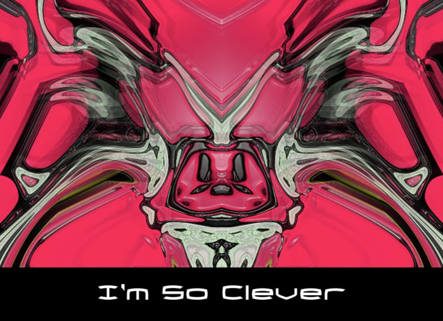 Image of I'm So Clever (A4)