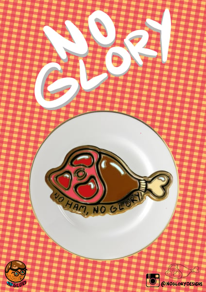 Image of No Ham, No Glory Lapel Pin