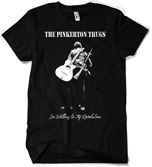 Image of Pinkerton Thugs - I'm Willing to Try Revolution shirt