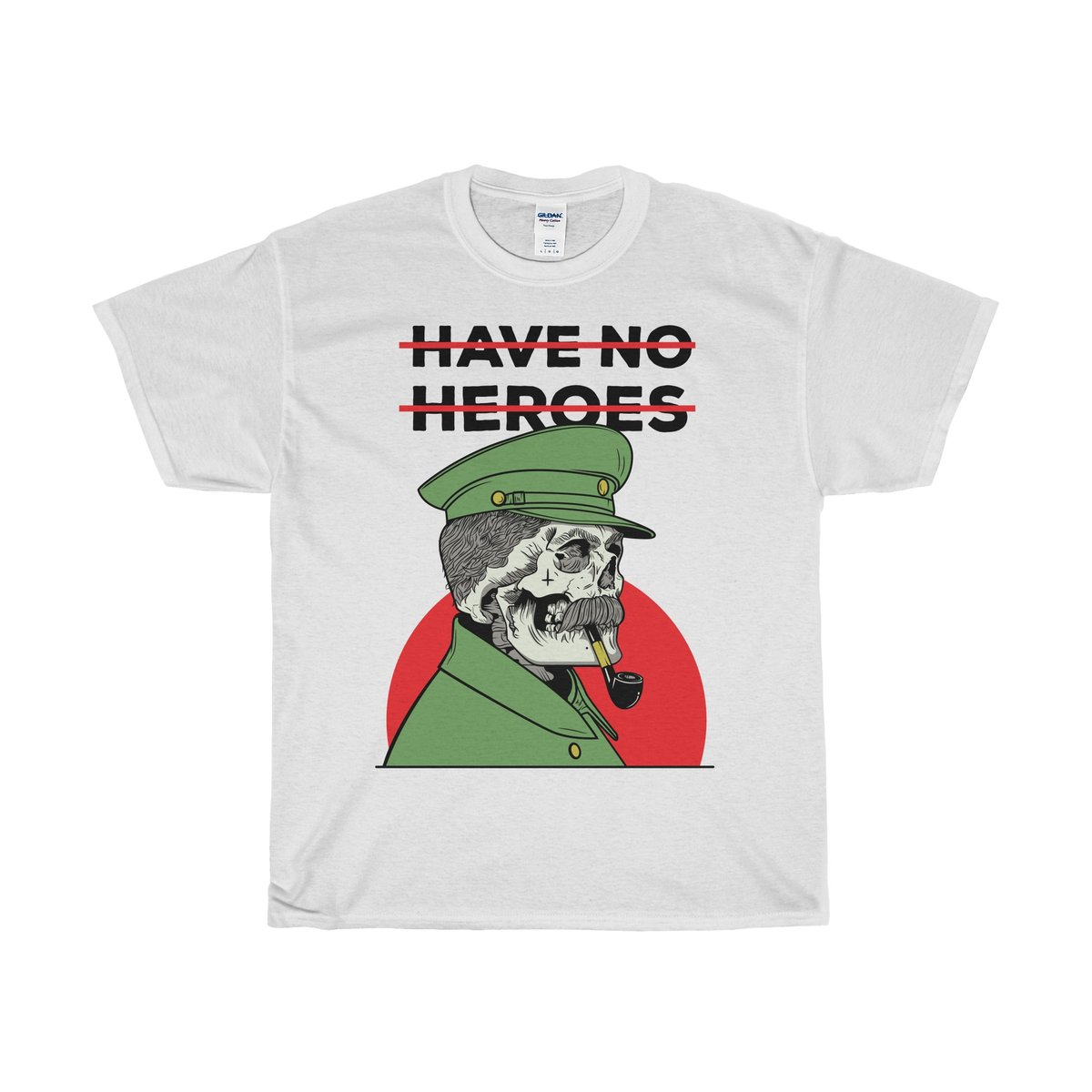 Image of Have No Heroes - Dictator - White