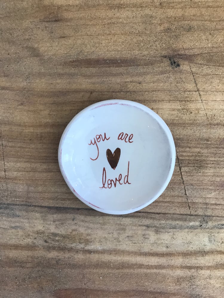 Image of You are loved ring dish